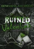 Ruined Valentine (St. Valentines)