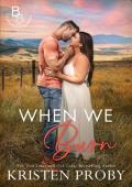 When We Burn (The Blackwells of Montana #1)