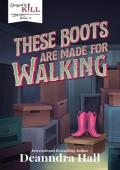 These Boots Are Made For Walking (Dressed to Kill #2)