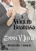 A Wicked Business (Wicked Sons #10)