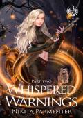 Whispered Warnings, Part Two (Broken Ashes #3)