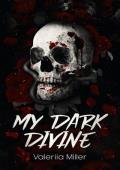 My Dark Divine