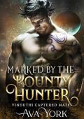 Marked by the Bounty Hunter (Vinduthi Captured Mates #5)