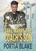 Rule #3: Never Fake Marry the Coach’s Son (Hockey Rules #3)