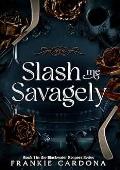 Slash Me Savagely (The Blackwater Reaper Hockey #1)