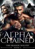 Alpha Chained: A Fated Mate Romance