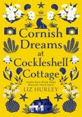 Cornish Dreams at Cockleshell Cottage: 2 (The Hiverton Sisters, 3)