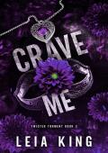 CRAVE ME: A Dark College Reverse Harem Romance (TWISTED TORMENT Book 3)