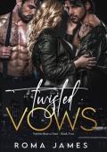 Twisted Vows (Yelchin Bratva Duet Book 2)