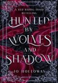 Hunted by Wolves and Shadow: A Red Riding Hood Fairy Tale Romance