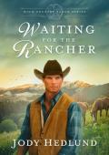 Waiting for the Rancher: A Sweet Historical Romance