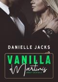 Vanilla Martinis (Sweet Cocktails Book 2)