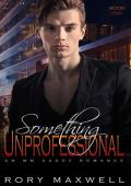 Something Unprofessional: An MM Daddy Romance (Split Rock Ranch Book 5)