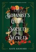 A Botanist’s Guide to Society and Secrets