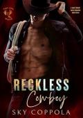 Reckless Cowboy: A Dark Cowboy Romance (Shotgun Mafia Book 7)