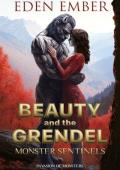 Beauty and the Grendel: Monster Sentinels (Invasion of Monsters)