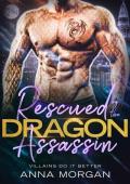 Rescued By The Dragon Assassin: Villains Do It Better