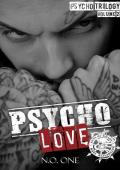 Psycho Love: The Psycho Trilogy - A Dark MC Romance (Sons of Khaos Book 2)