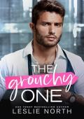 The Grouchy One: A Bosshole Grump-Sunshine Billionaire Romance