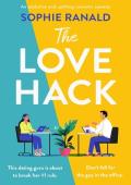 The Love Hack : An addictive and uplifting romantic comedy