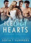 Ice Cold Hearts: A Single Mom, Hockey, Reverse Harem Romance (Forbidden Fantasies)