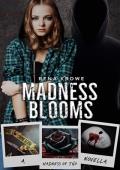 Madness Blooms: A Dark Stalker Romance