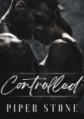 Controlled: A Dark Mafia Romance