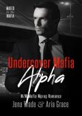 Undercover Mafia Alpha: M/M Mafia Mpreg Romance (Mated in the Mafia Book 3)