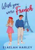 Wish You Were French