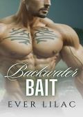 BACKWATER BAIT (DEEP, DARK SWAMP Book 2)