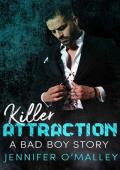 Killer Attraction: A Bad Boy Story (A Bad Boy Anthology Story Book 2)