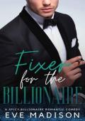 Fixer for the Billionaire: A Spicy Billionaire Romantic Comedy (Seattle‘s Anderson Family)