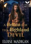 A Hellion for the Highland Devil: A Highlanders Historical Romance Novel (Lasses of Clan Clyde Book 