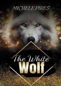 The White Wolf by Michele Pires