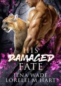 His Damaged Fate: A Waiting Hearts World Romance (Asilo Pride Book 6)