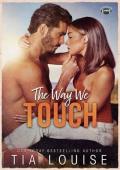 The Way We Touch: A small-town, brother‘s best friend sports romance (The Bradford Boys Book 1)