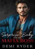 Surprise Baby for the Mafia Boss: A Best Friend‘s Brother Dark Romance