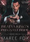 The Bratva King’s Pregnant Bride: Forced Marriage Mafia Romance (Sharov Bratva Book 1)