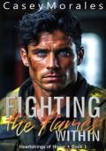 Fighting the Flames Within: A passionate and funny contemporary mm romance (Heartstrings of Honor Bo