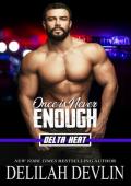 Once is Never Enough (Delta Heat Book 5)