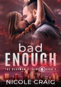 Bad Enough : The Deadman‘s Tribe Book 2