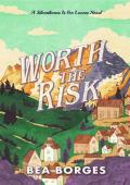 Worth The Risk: A Silverthorne Is For Lovers Novel