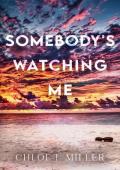 Somebody‘s Watching Me (Haven House Book 3)