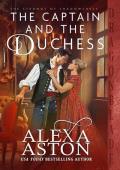 The Captain and the Duchess: A Regency Historical Romance (The Strongs of Shadowcrest Book 4)