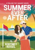 Summer Ever After: A Sweet Romantic Comedy