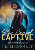 Star-Crossed Captive: A Sci-Fi Romance (Blueshift Book 1)