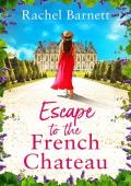 Escape to the French Chateau