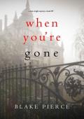 When You’re Gone (A Finn Wright FBI Mystery—Book Seven)