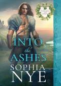 Into the Ashes: Medieval Historical Romance (Warriors of the Fianna Book 3)