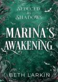 Marina‘s Awakening (Seduced By Shadows Book 2)